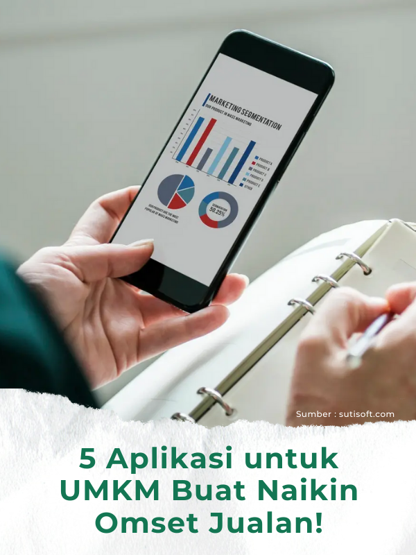 5 Aplikasi untuk UMKM Buat Naikin Omset Jualan!